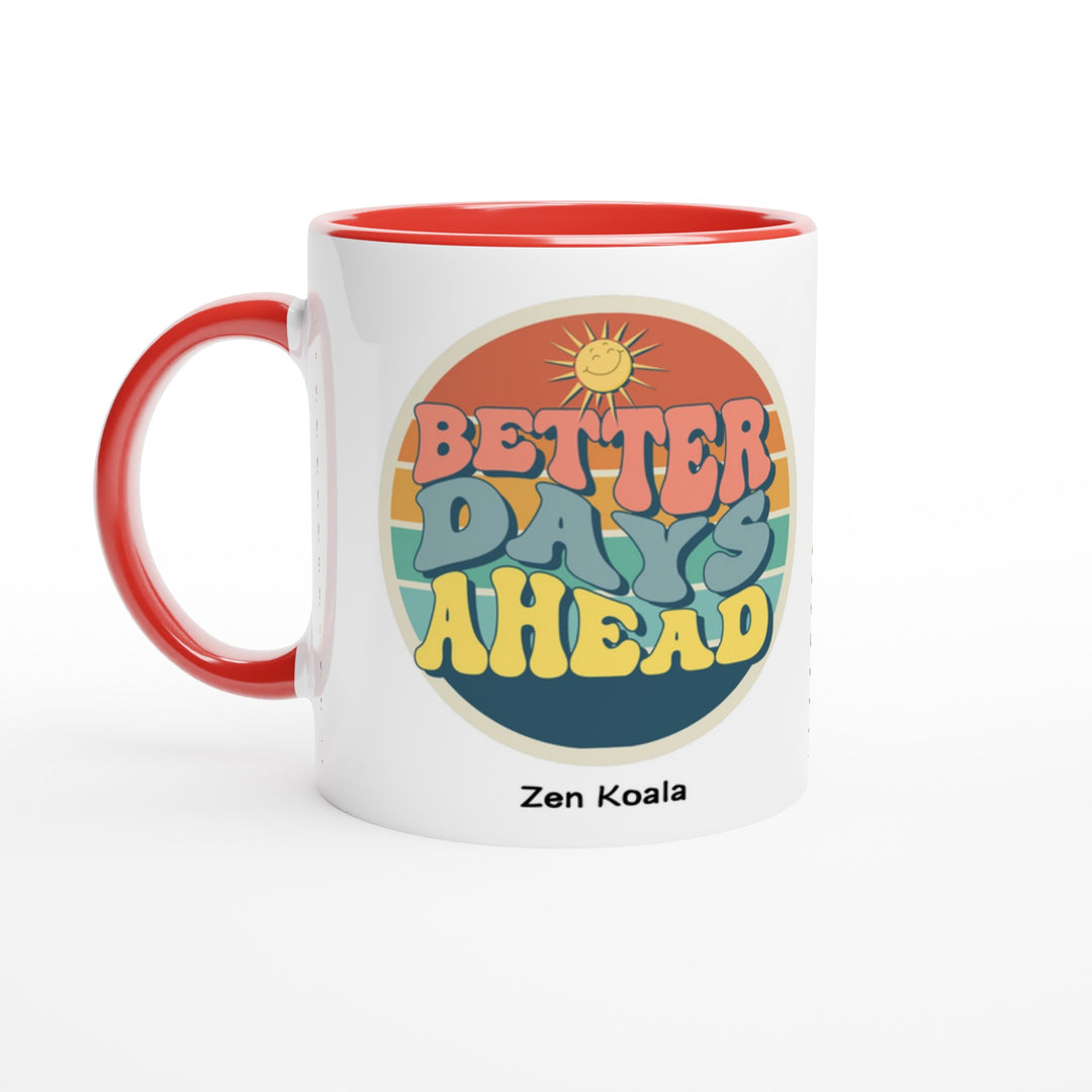 Better Days Ahead - Mug