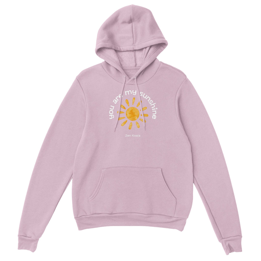 You are My Sunhsine - Hoodie