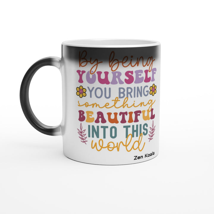 By Being Yourself - Mug