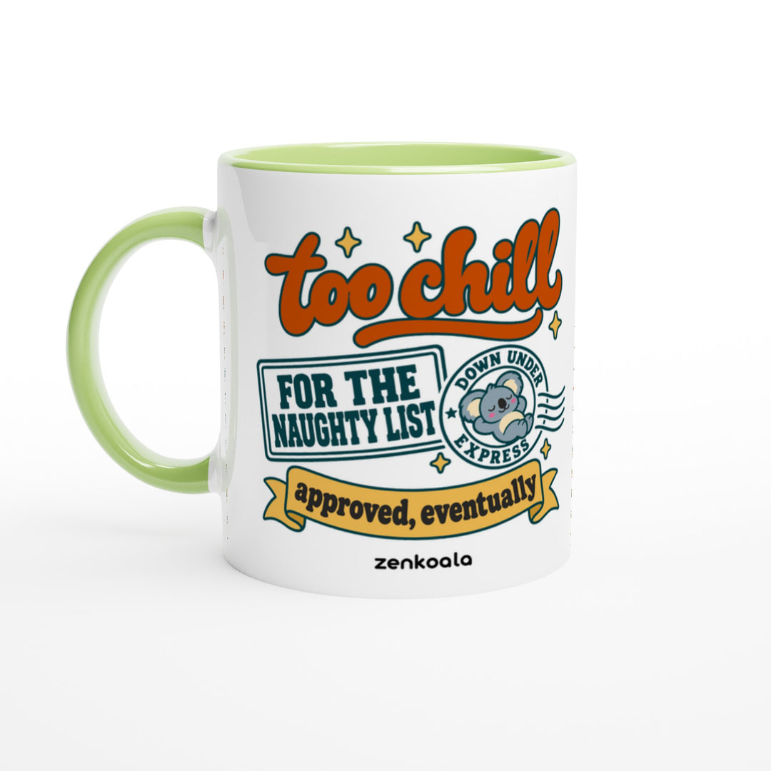 Too Chill for the Naughty List mug in green: white with a green rim, inside and handle, Zen Koala Australia