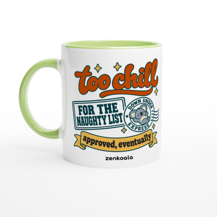Too Chill for the Naughty List mug in green: white with a green rim, inside and handle, Zen Koala Australia