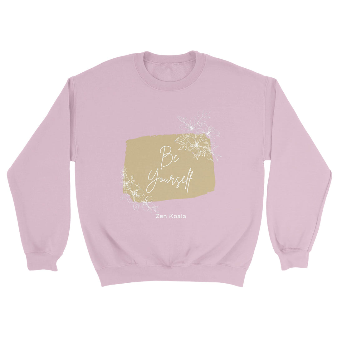 Be Yourself - Sweatshirt