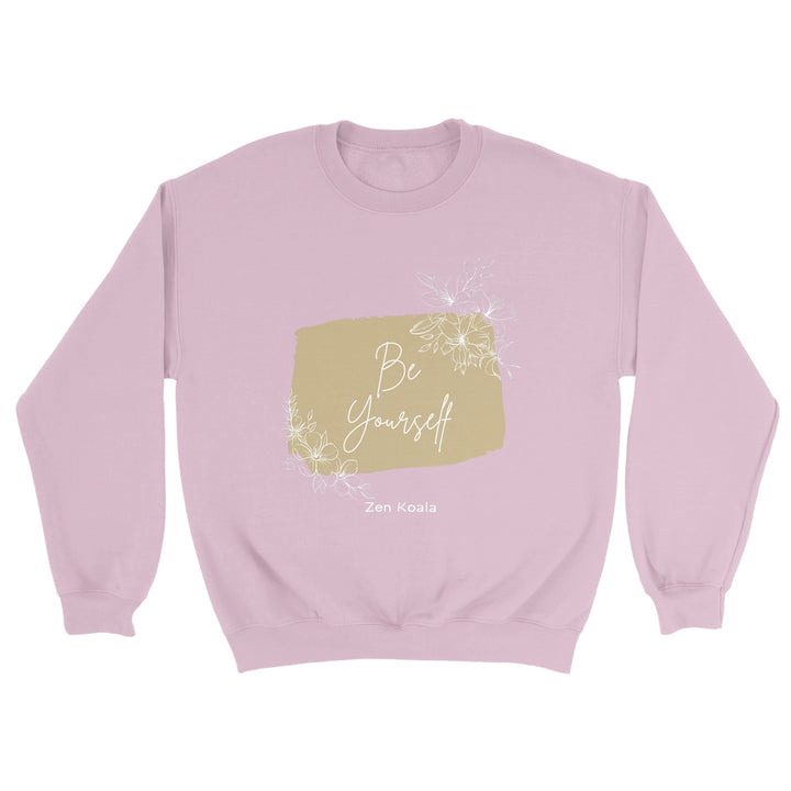 Be Yourself - Sweatshirt