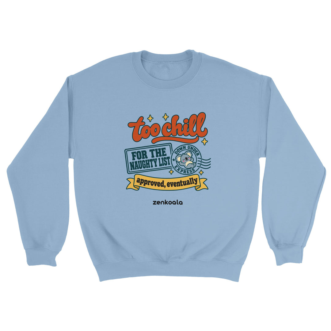 Too Chill for the Naughty List feel-good sweatshirt in light blue, Zen Koala Australia