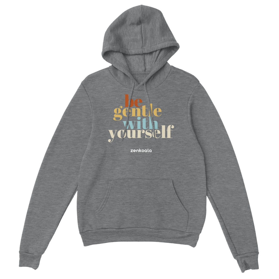 Be Gentle feel-good hoodie in sport grey: soft lettering that says be gentle with yourself, Zen Koala Australia