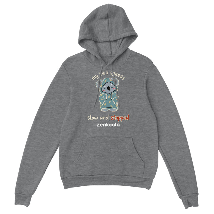 My Two Speeds Slow and Stopped feel-good hoodie in Sport Grey — Zen Koala Australia