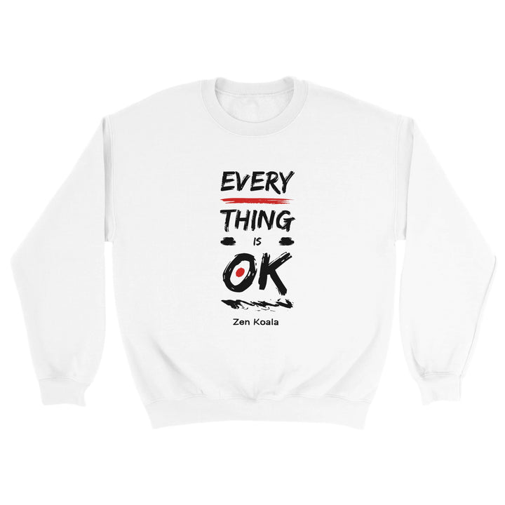 Everything is OK feel-good sweatshirt — carry on, Zen Koala Australia
