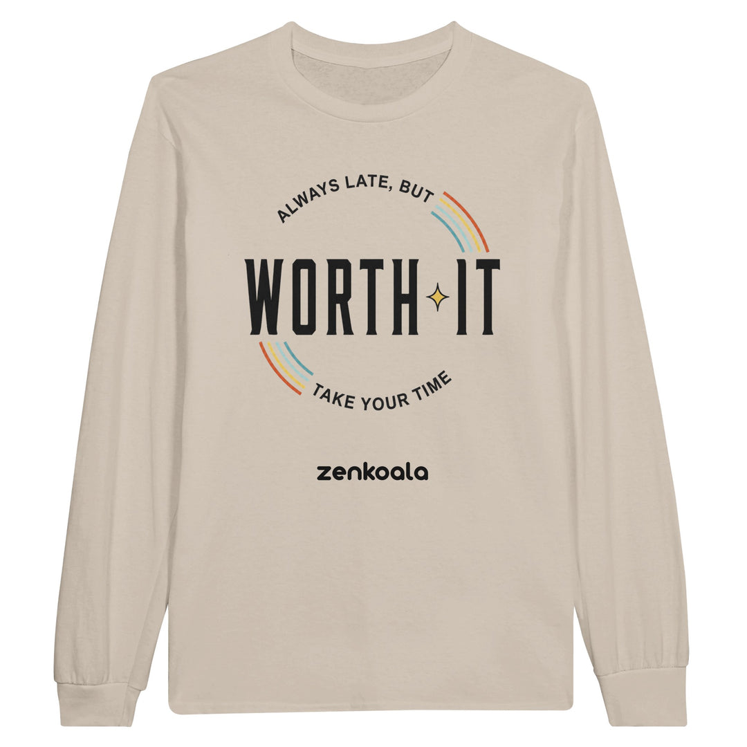 Always Late But Worth It long sleeve tee in sand — Zen Koala Australia