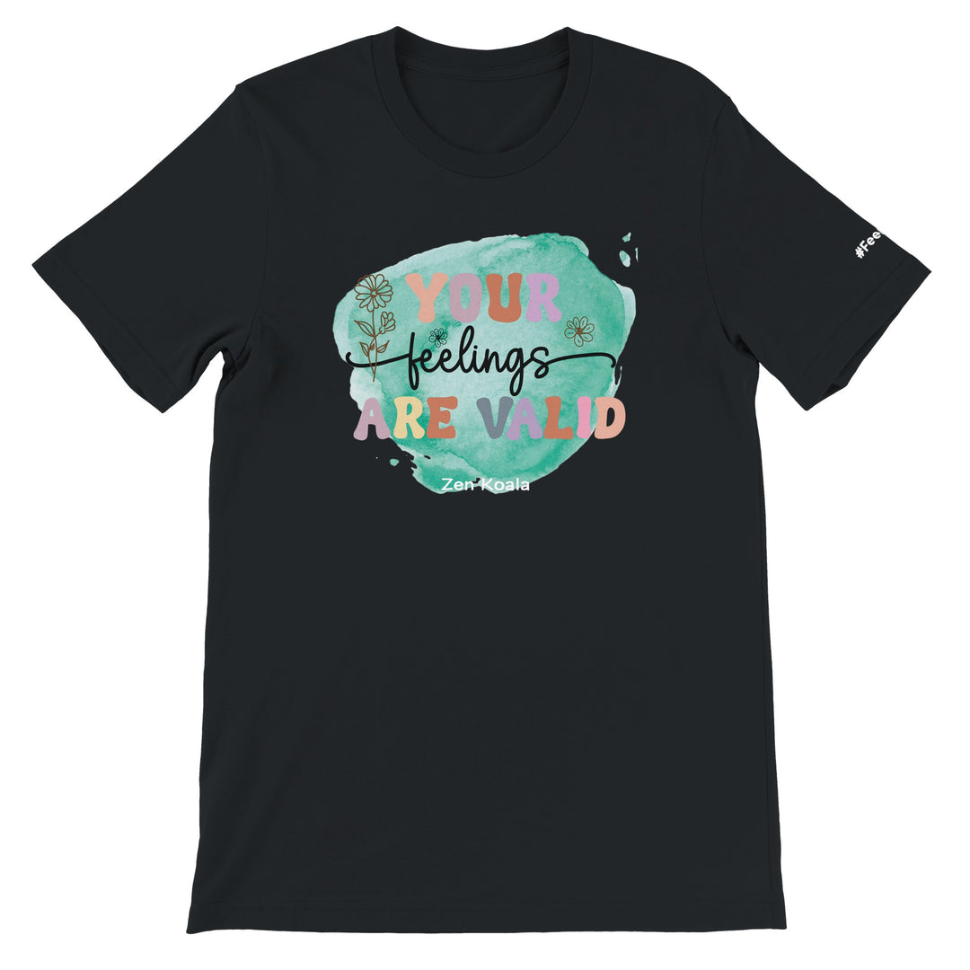Your Feelings Are Valid feel-good tee — Zen Koala Australia