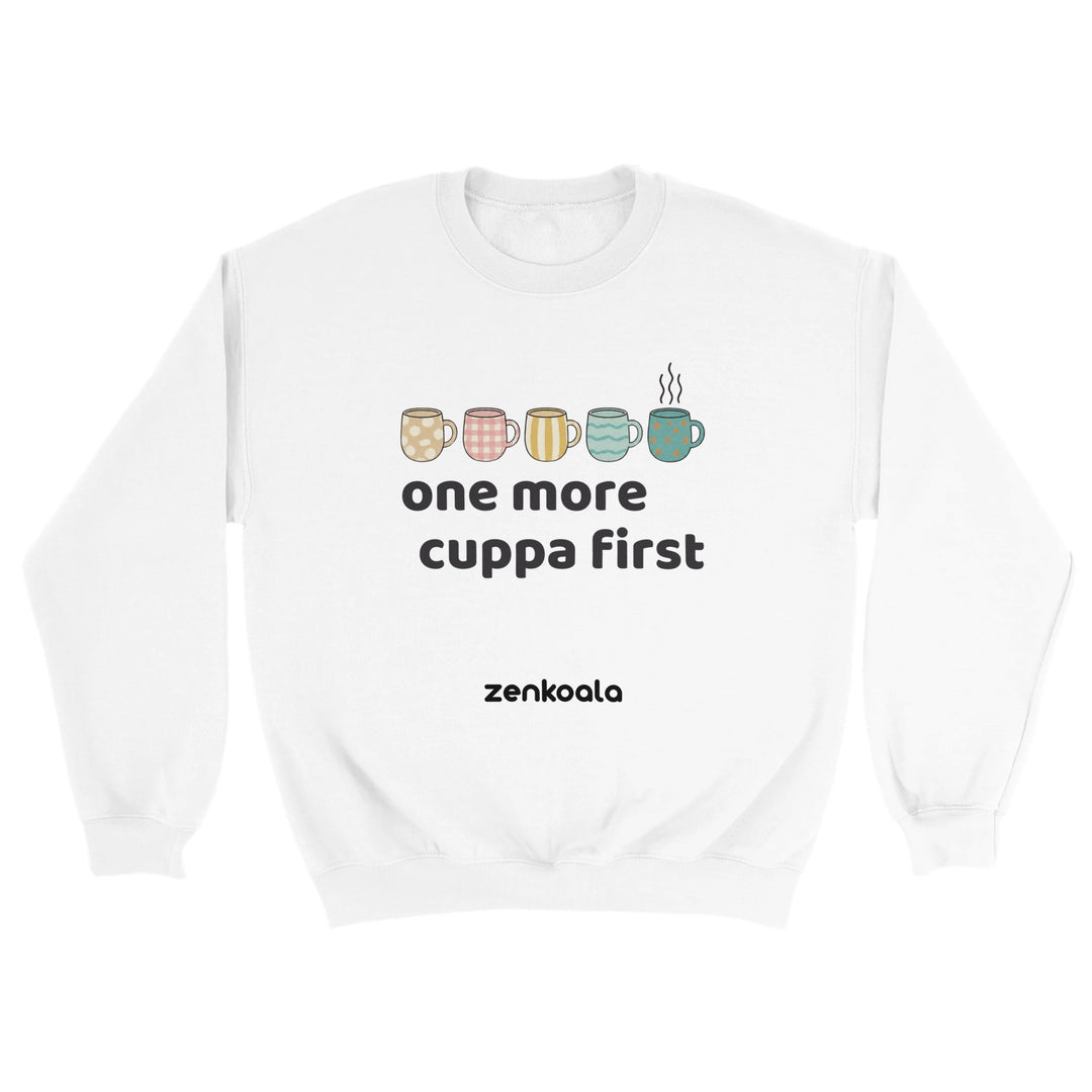 One More Cuppa First feel-good sweatshirt in white — Zen Koala Australia