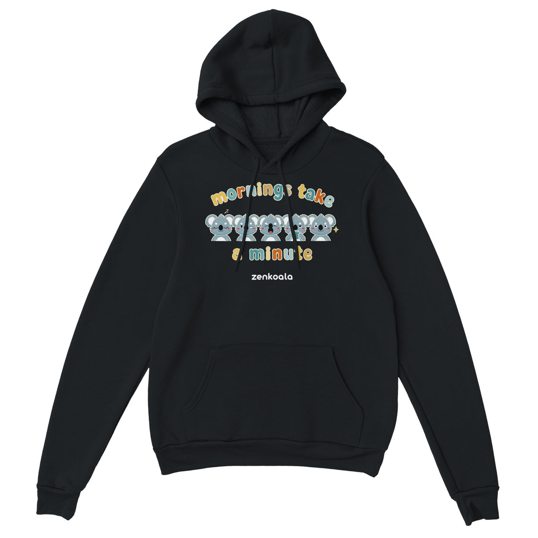 Mornings Take a Minute feel-good hoodie in black, Zen Koala Australia