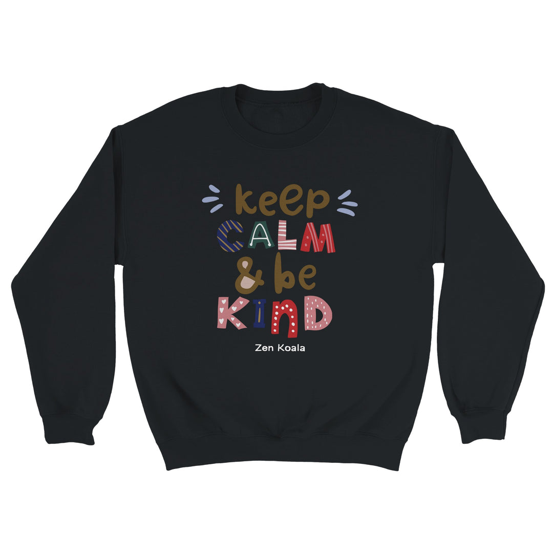 Keep Calm, Be Kind feel-good sweatshirt — Zen Koala Australia