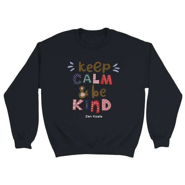 Keep Calm, Be Kind feel-good sweatshirt — Zen Koala Australia