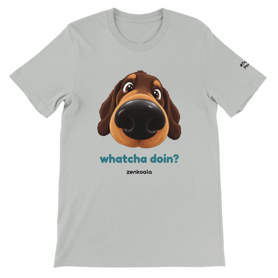 Whatcha Doin? feel-good tee in silver: a dog with a very big nose, Zen Koala Australia