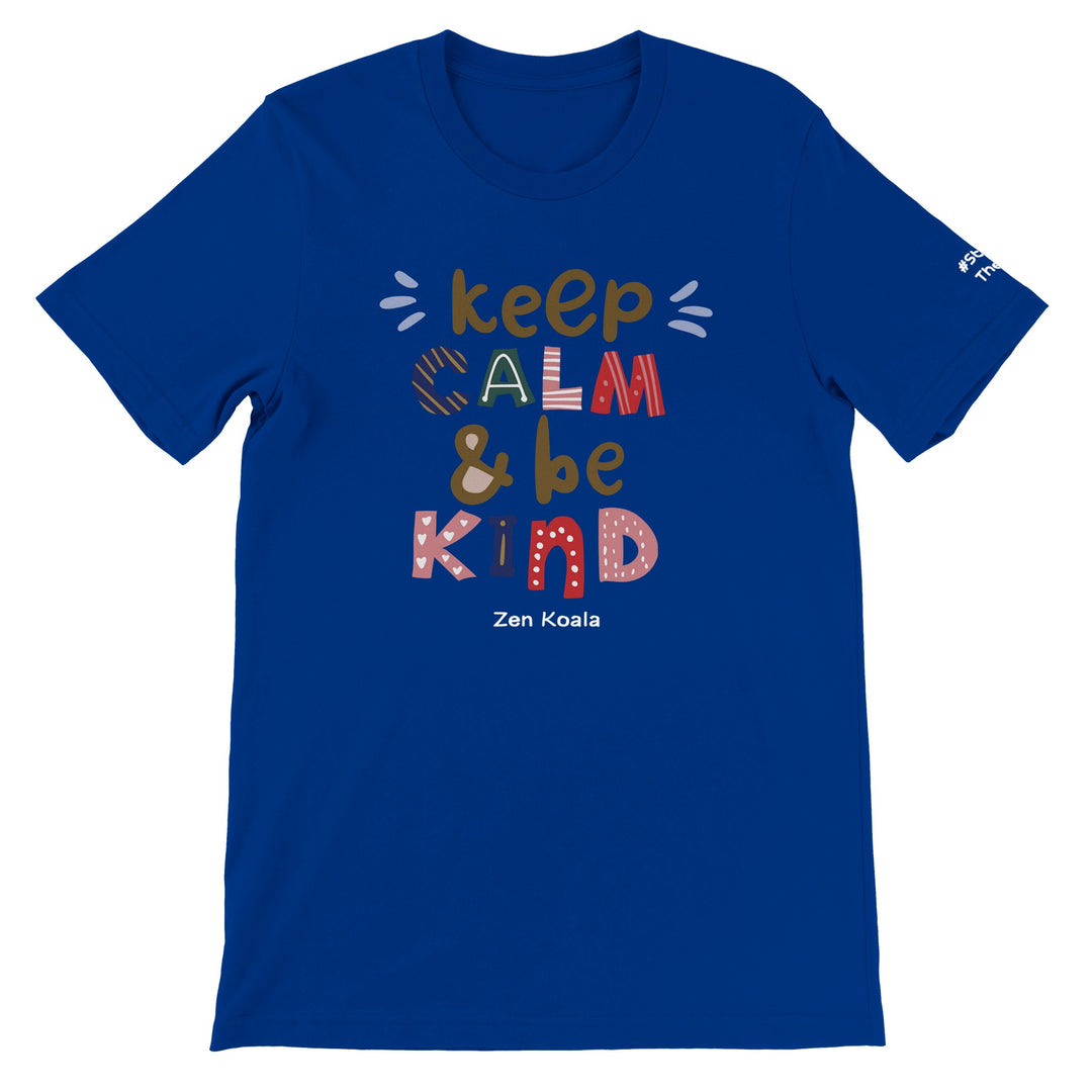 Keep Calm Be Kind feel-good t-shirt in true royal blue — Zen Koala Australia