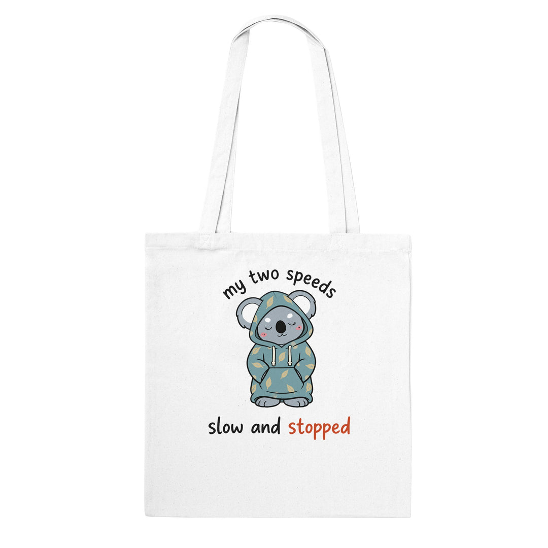 My Two Speeds Slow and Stopped feel-good tote bag in white, Zen Koala Australia