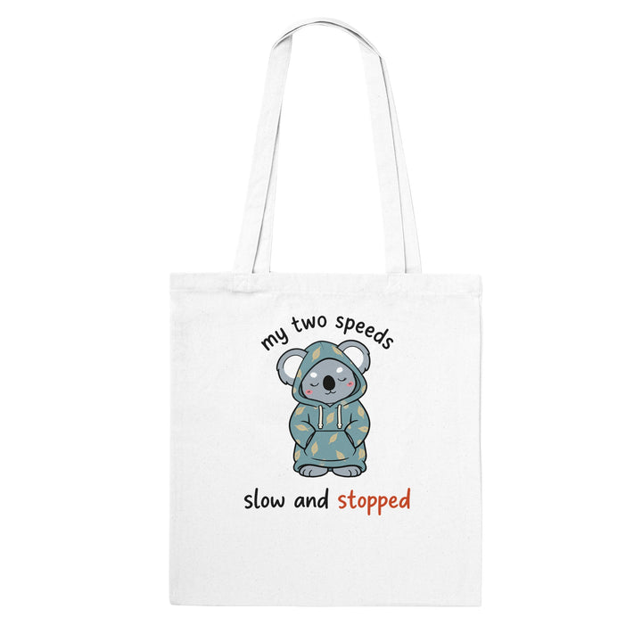 My Two Speeds Slow and Stopped feel-good tote bag in white, Zen Koala Australia