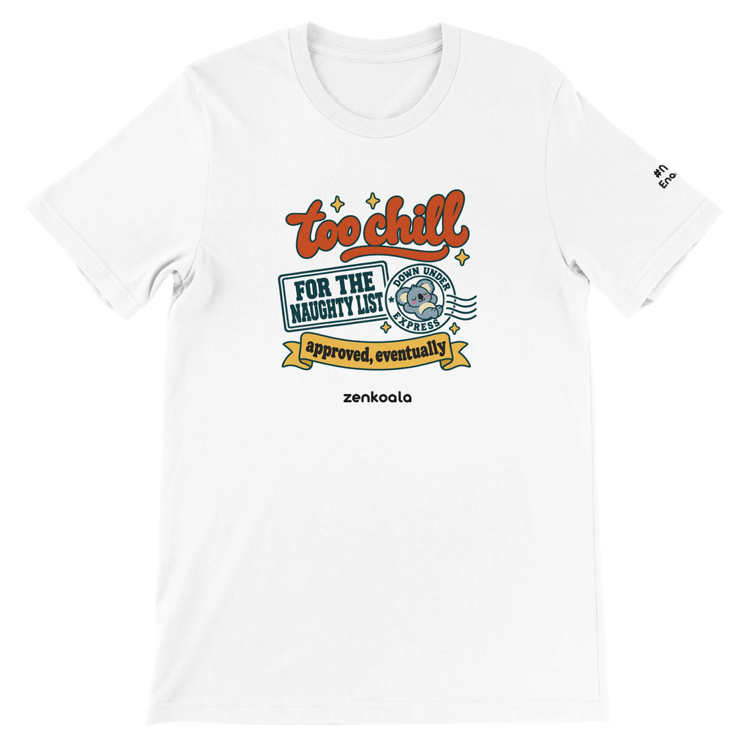 Too Chill for the Naughty List feel-good tee in white, Zen Koala Australia
