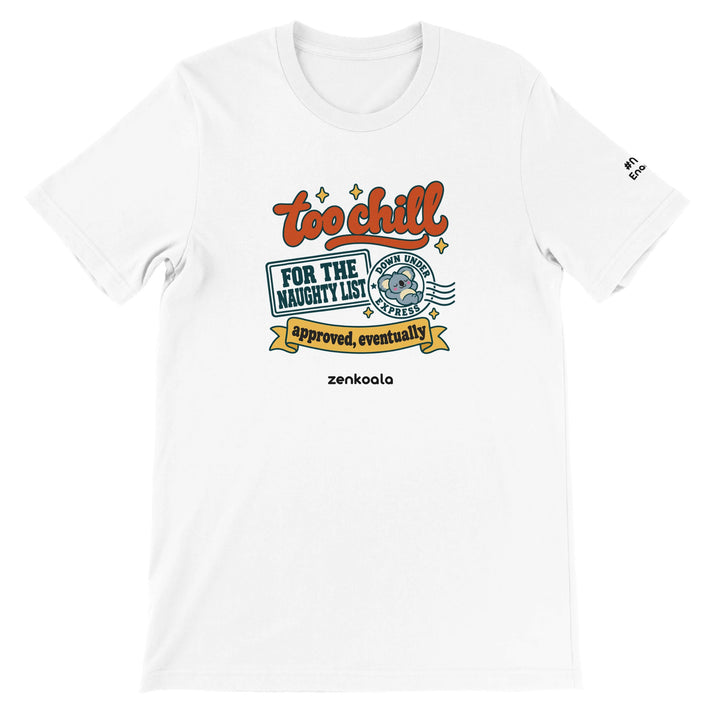Too Chill for the Naughty List feel-good tee in white, Zen Koala Australia