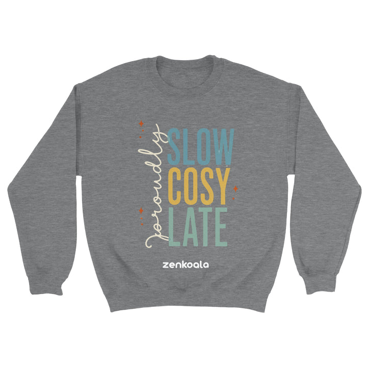 Proudly Slow Cosy Late feel-good sweatshirt in sport grey — Zen Koala Australia