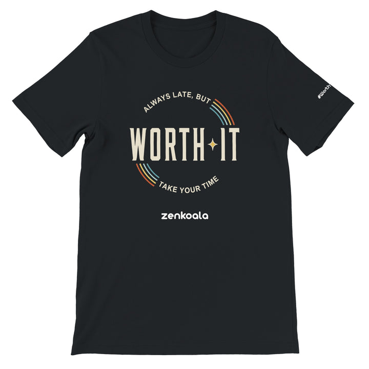 Always Late But Worth It feel-good tee in black — Zen Koala Australia