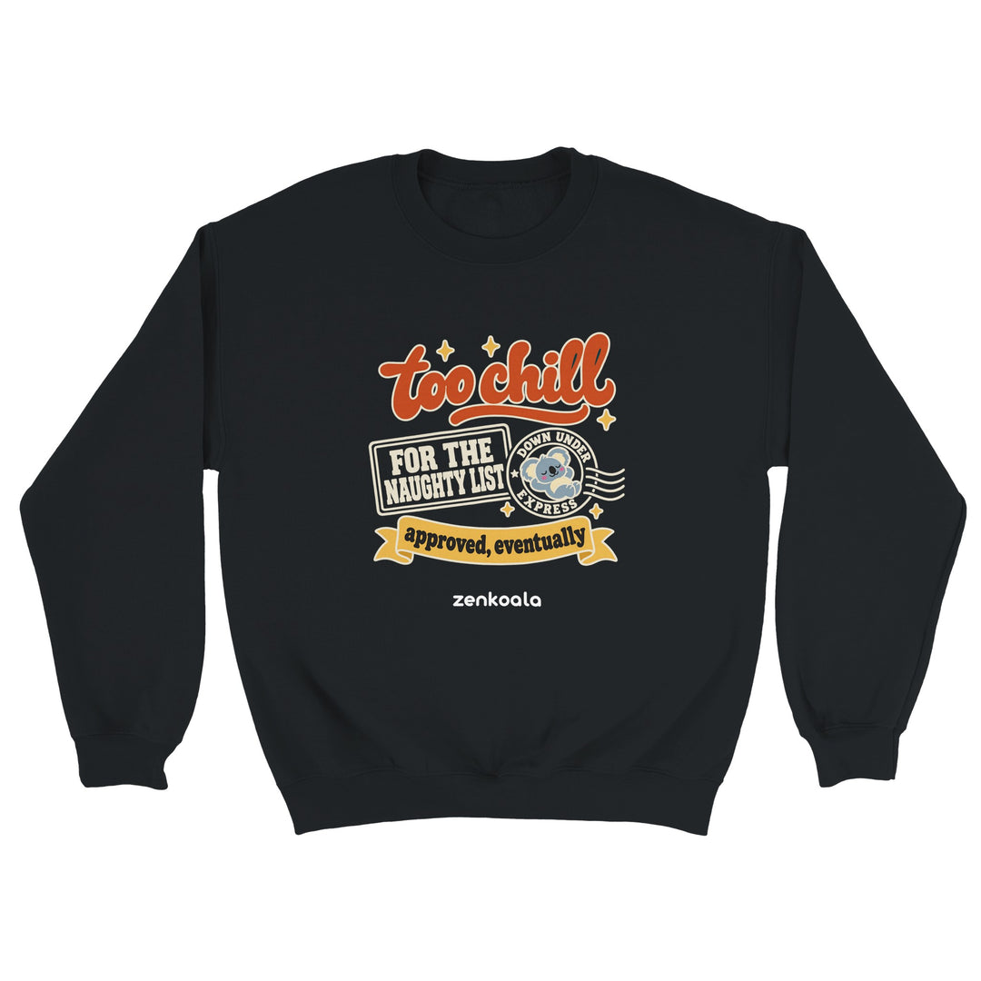 Too Chill for the Naughty List feel-good sweatshirt in black, Zen Koala Australia