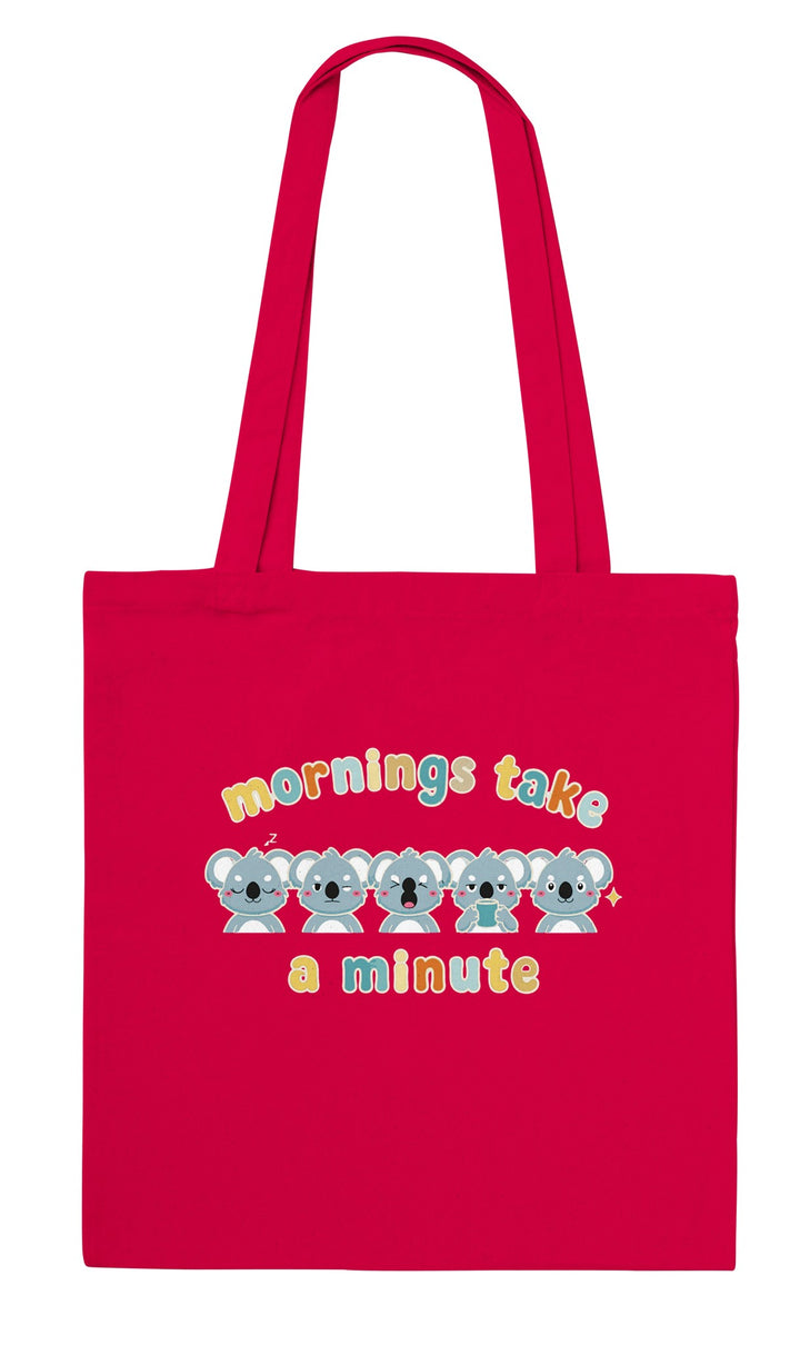 Mornings Take a Minute feel-good tote bag in red, Zen Koala Australia
