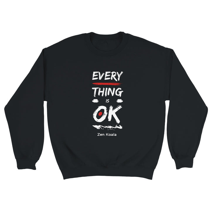 Everything is OK feel-good sweatshirt — Zen Koala Australia