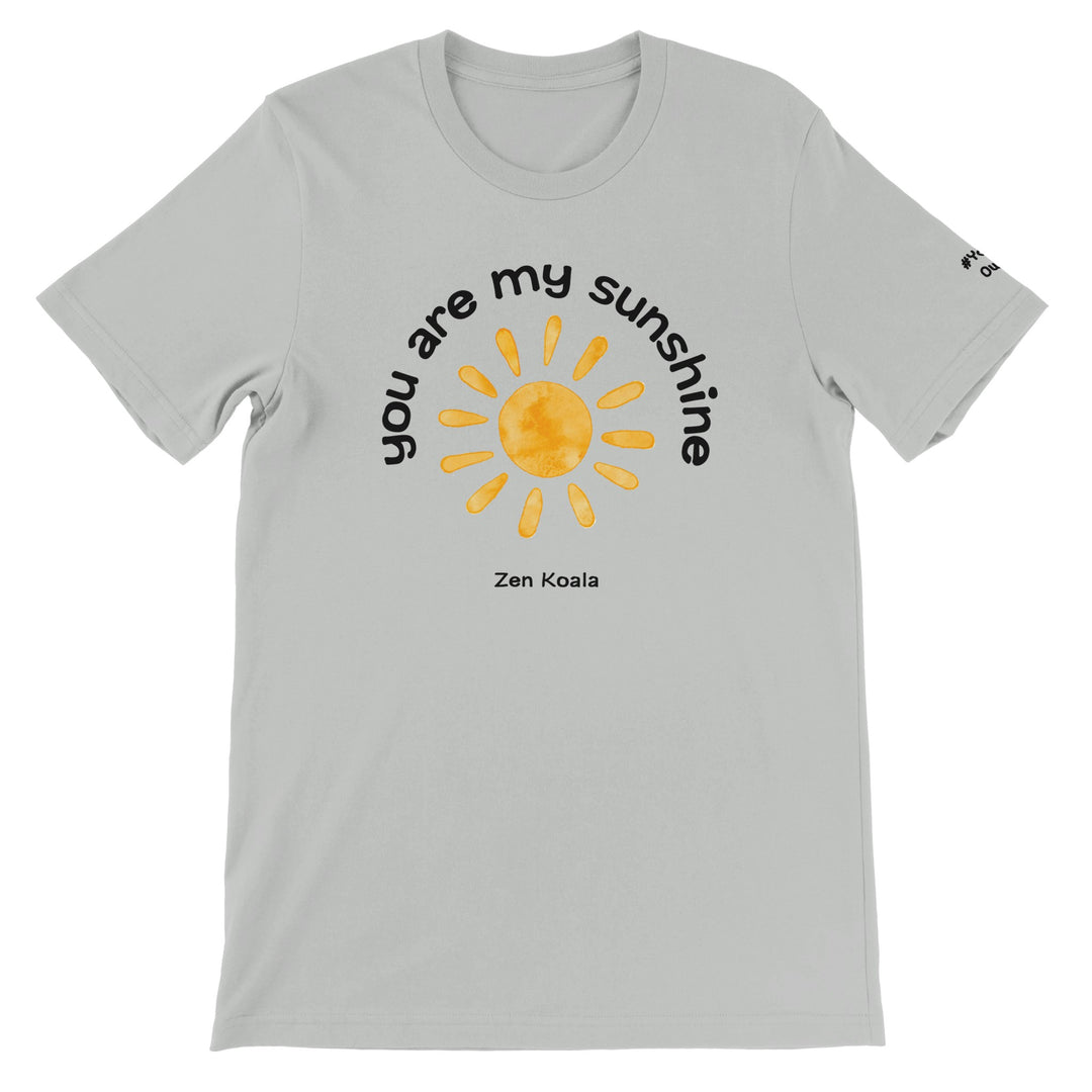 You Are My Sunshine feel-good tee — Zen Koala Australia