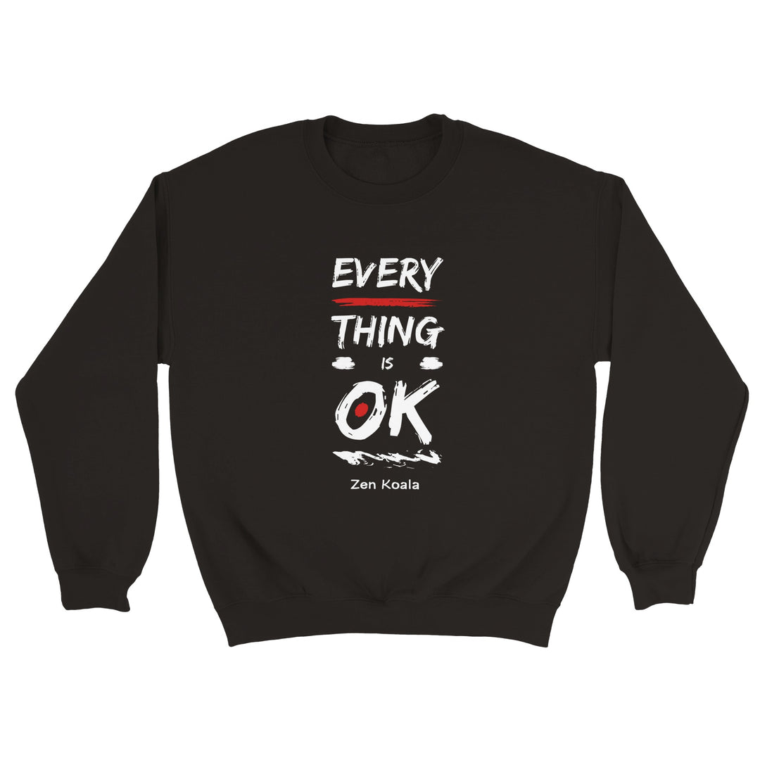 Everything is OK - Sweatshirt