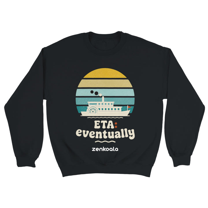 ETA Eventually feel-good sweatshirt in black — Zen Koala Australia