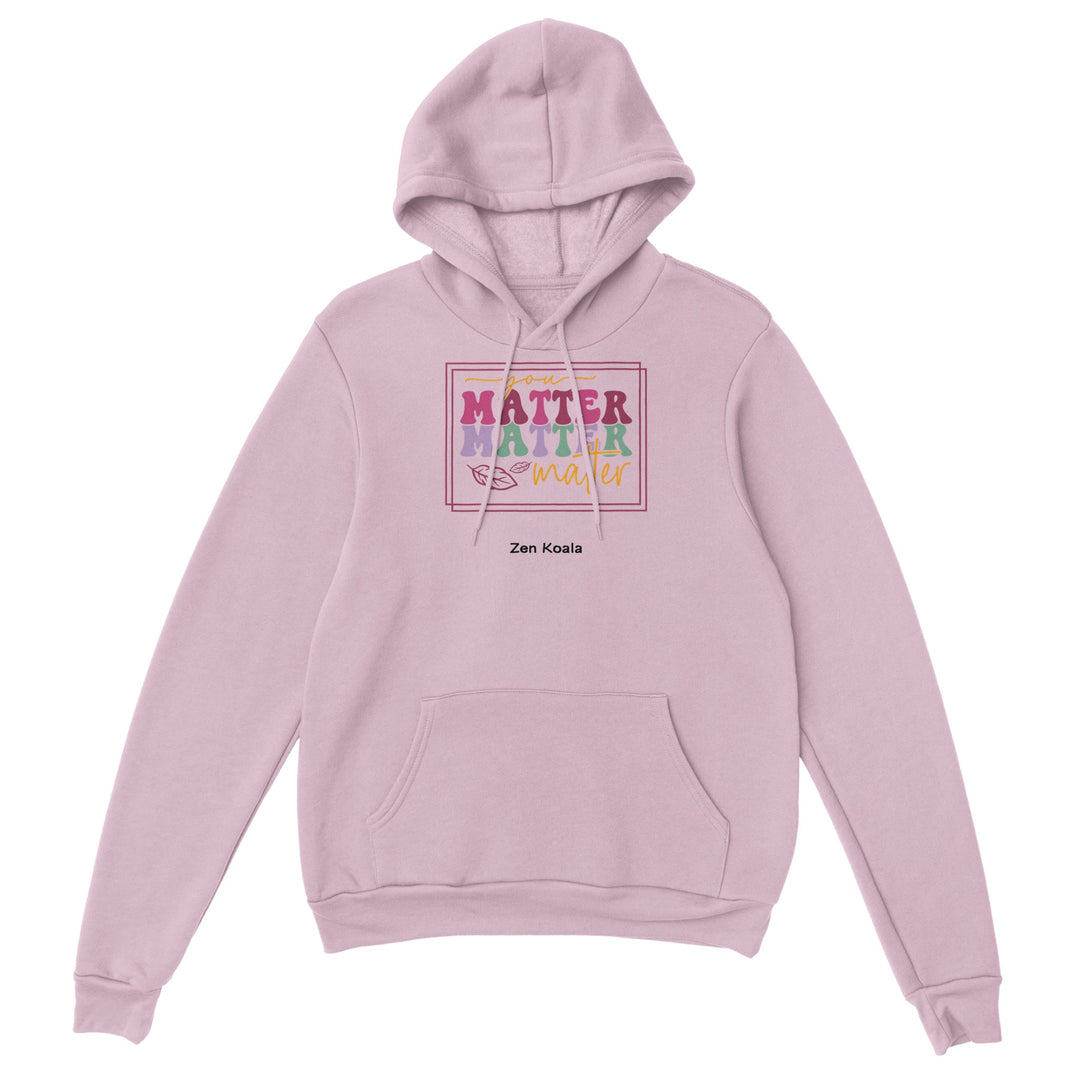 You Matter feel-good hoodie — Zen Koala Australia