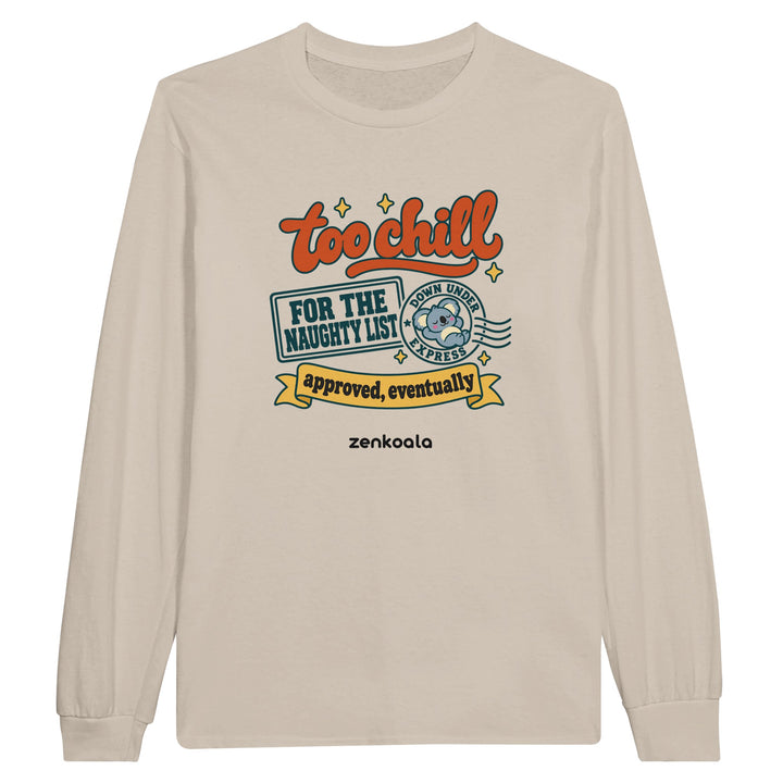 Too Chill for the Naughty List feel-good long sleeve tee in sand, Zen Koala Australia