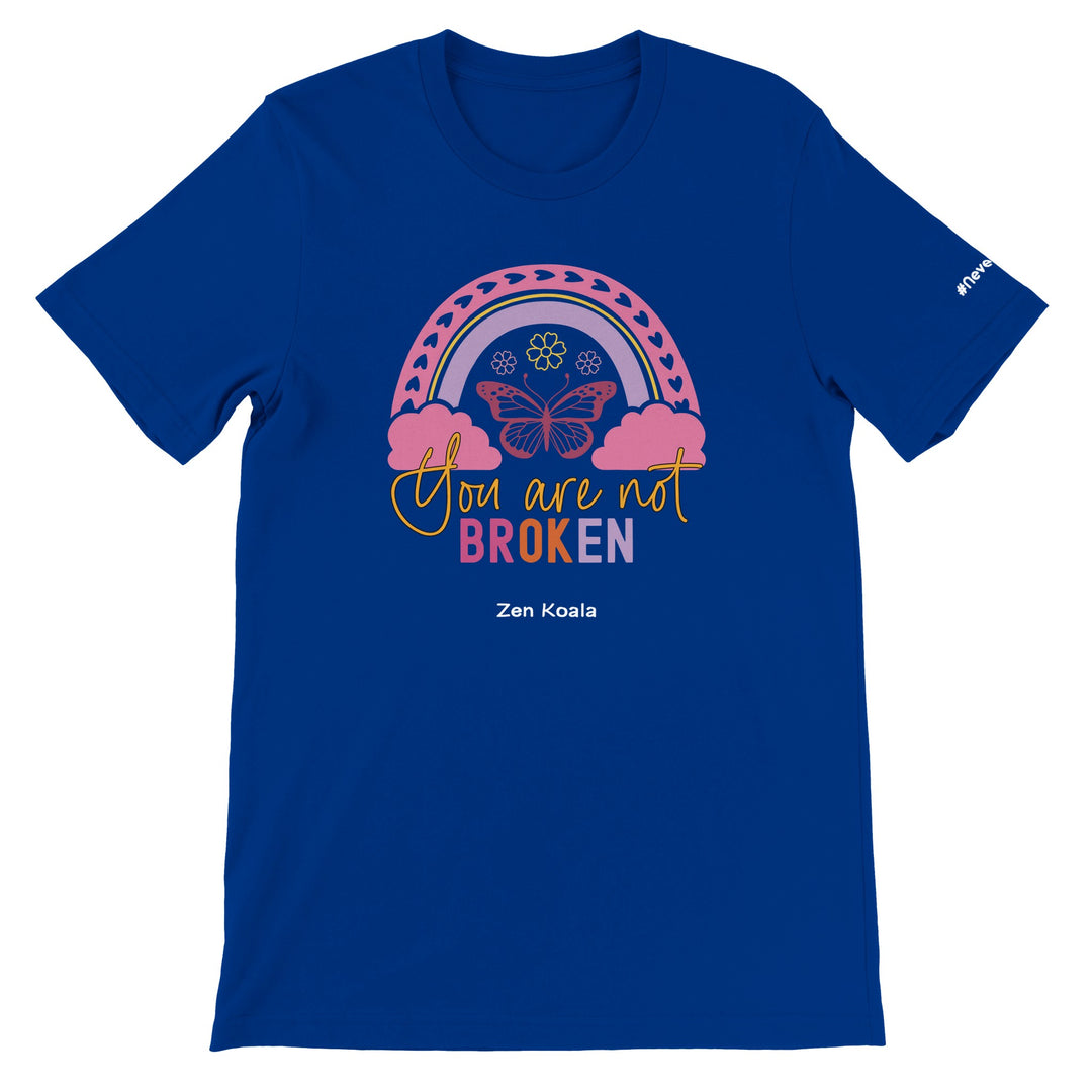 You Are Not Broken feel-good tee — Zen Koala Australia
