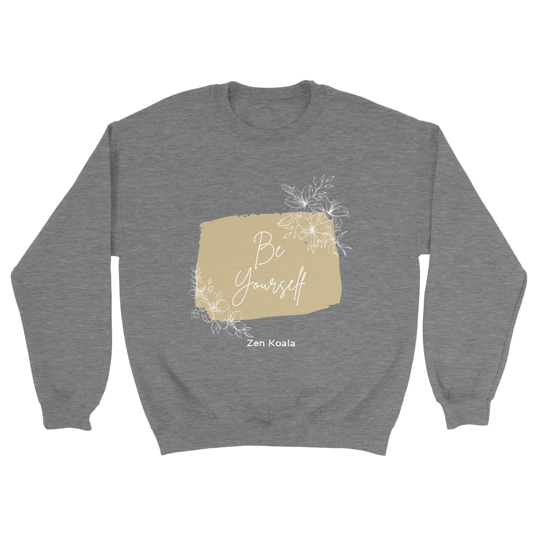 Be Yourself feel-good sweatshirt — Zen Koala Australia