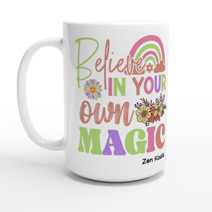 Believe in Your Own Magic - Mug