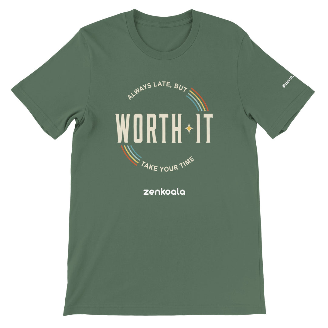 Always Late But Worth It feel-good tee in military green — Zen Koala Australia