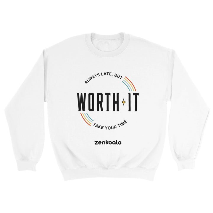 Always Late But Worth It feel-good sweatshirt in white — Zen Koala Australia