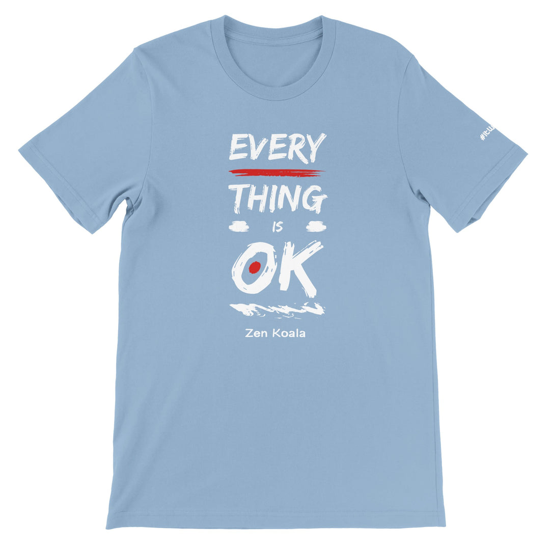 Everything is OK feel-good tee — a soft, steady reminder for the anxious afternoons and racing-mind nights. Zen Koala Australia