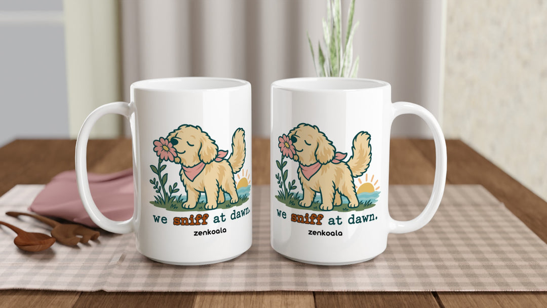 Two We Sniff at Dawn 15oz mugs on a table, showing both sides of the design, Zen Koala Australia