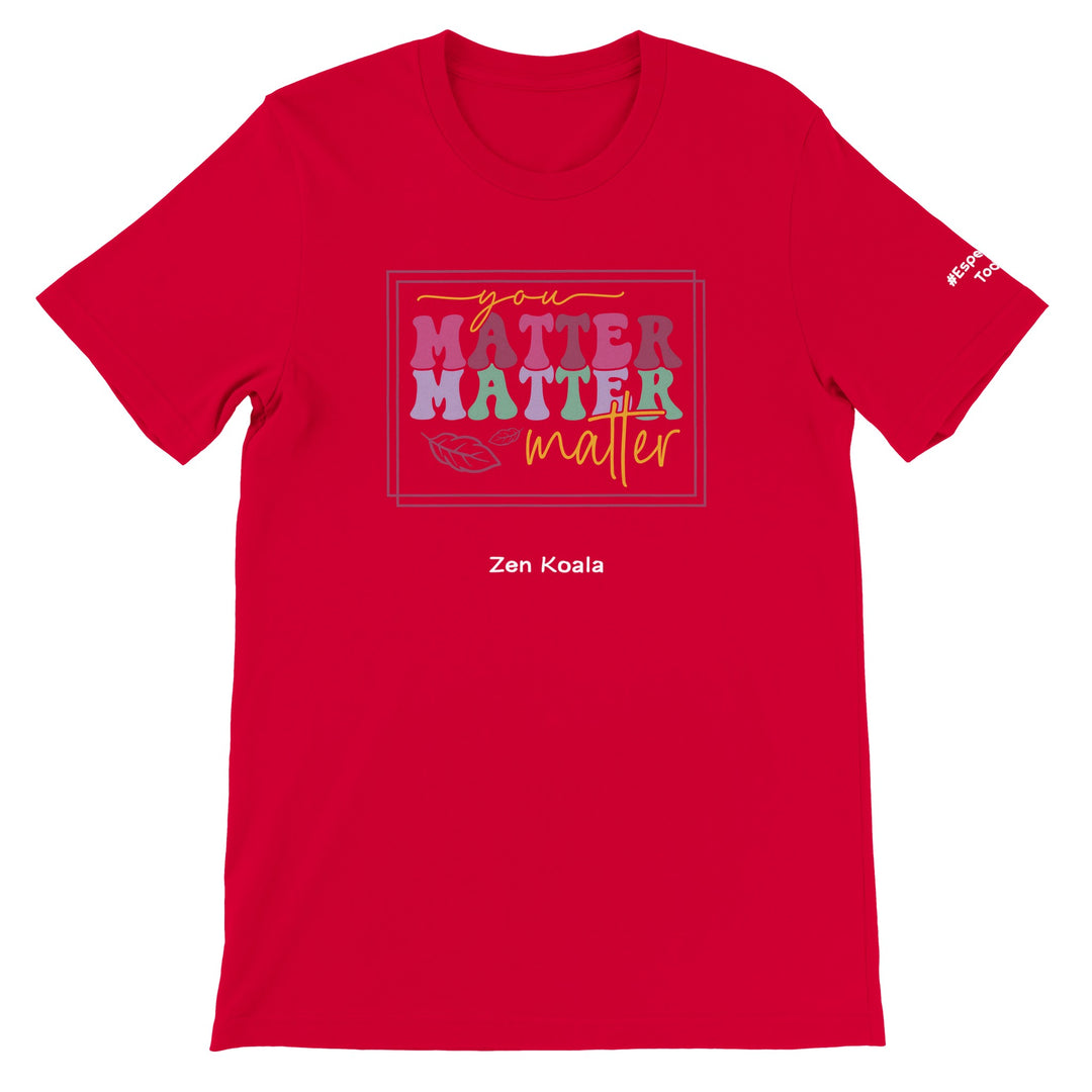 You Matter feel-good tee — Zen Koala Australia