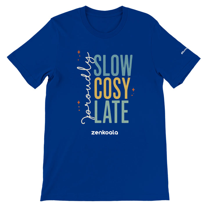 Proudly Slow Cosy Late feel-good tee in true royal — Zen Koala Australia