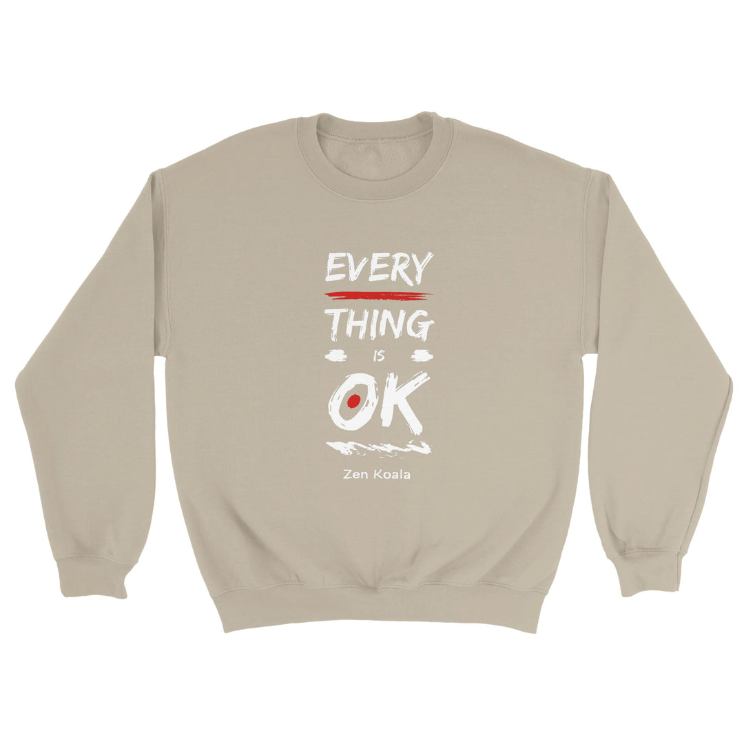 Everything is OK - Sweatshirt