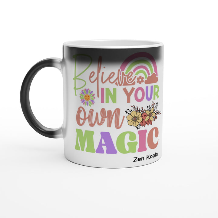 Believe in Your Own Magic - Mug