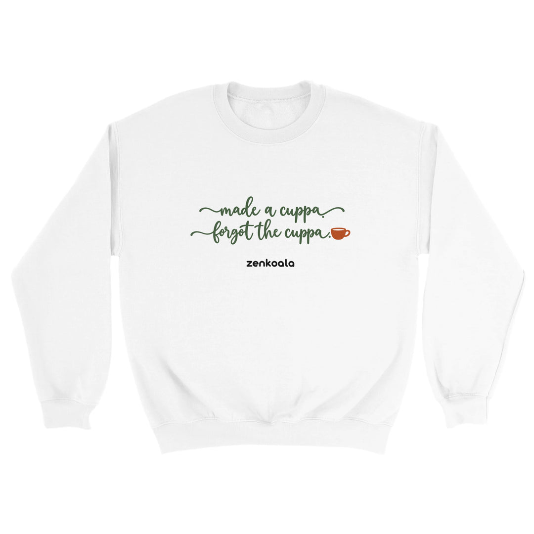 Made a Cuppa Forgot the Cuppa feel-good sweatshirt in white: looping script and a little forgotten cuppa, Zen Koala Australia