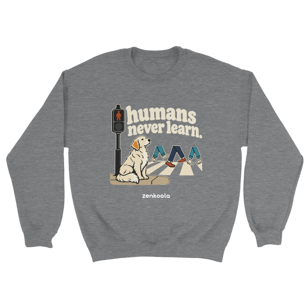 Humans Never Learn feel-good sweatshirt in sport grey: a patient dog at a pedestrian crossing, Zen Koala Australia