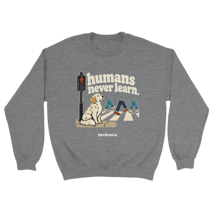 Humans Never Learn feel-good sweatshirt in sport grey: a patient dog at a pedestrian crossing, Zen Koala Australia