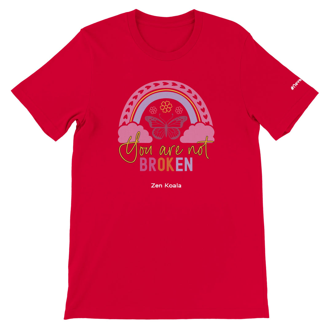 You Are Not Broken feel-good tee — Zen Koala Australia