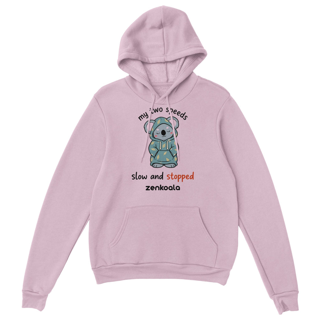 My Two Speeds Slow and Stopped feel-good hoodie in Light Pink — Zen Koala Australia