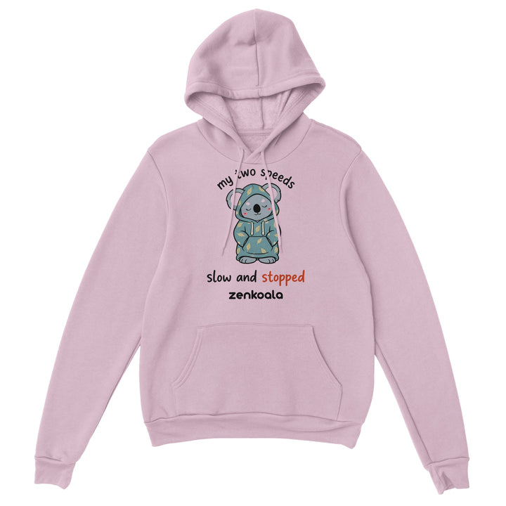 My Two Speeds Slow and Stopped feel-good hoodie in Light Pink — Zen Koala Australia